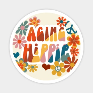 "Aging Hippie" in 70s font with flower power and peace signs - groovy! Magnet